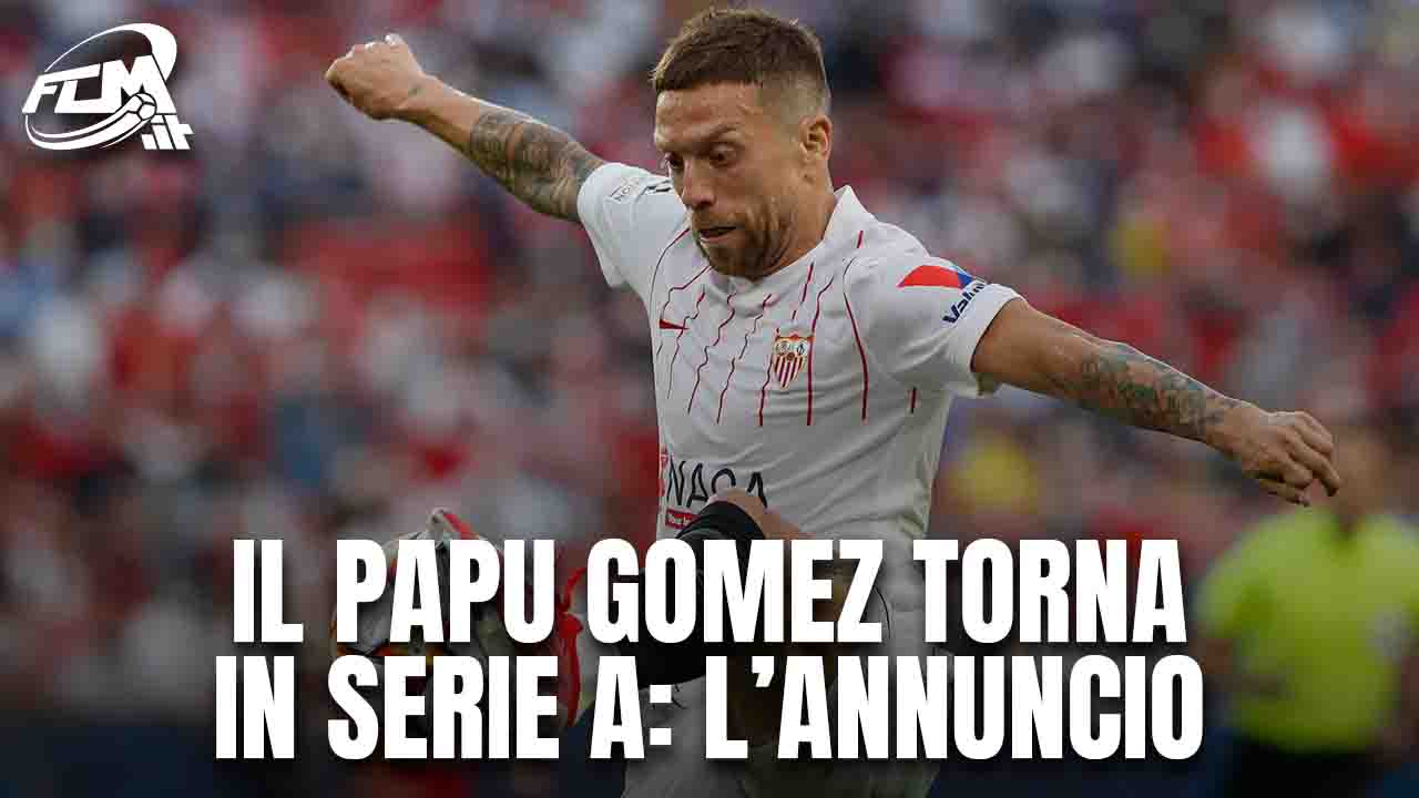 Il Papu Gomez torna in Serie A: l'annuncio